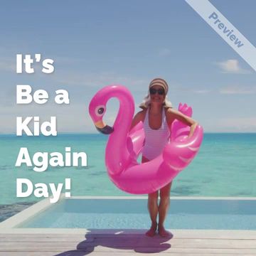 Be a Kid Again Day
