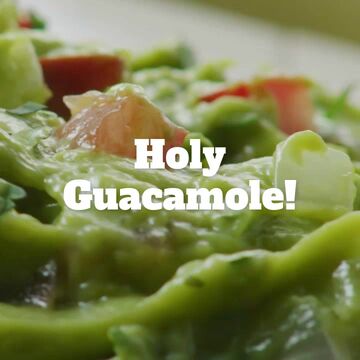 Holy Guacamole!